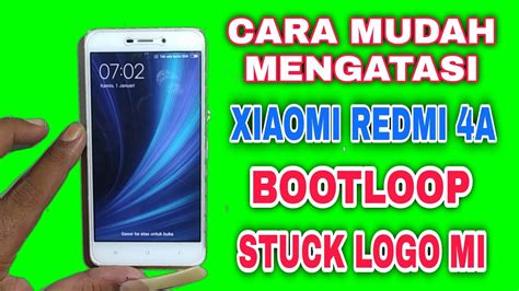 Cara mengatasi xiaomi redmi 4a bootloop/ mentok logo tanpa pc/ .